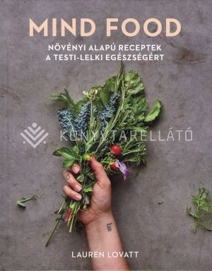 Kép: MIND FOOD - Növényi alapú receptek a testi-lelki egészségért