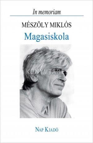 Kép: Magasiskola - In memoriam Mészöly Miklós