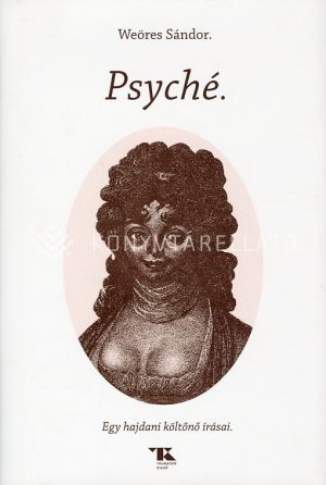 Kép: Psyché - Egy hajdani költőnő írásai