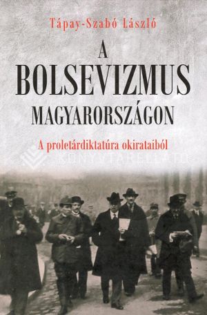 Kép: A bolsevizmus Magyarországon