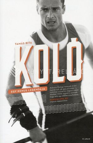 Kép: KOLÓ - Egy kenus legendája