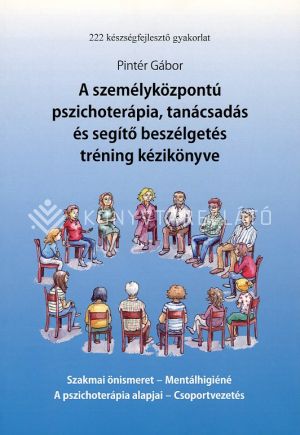 Kép: A személyközpontú pszichoterápia, tanácsadás és segítő beszélgetés tréning kézikönyve
