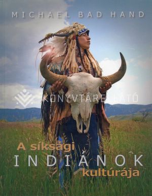 Kép: A síksági indiánok kultúrája