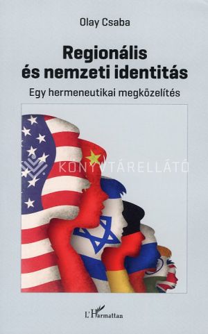 Kép: Regionális és nemzeti identitás - Egy hermeneutikai megközelítés