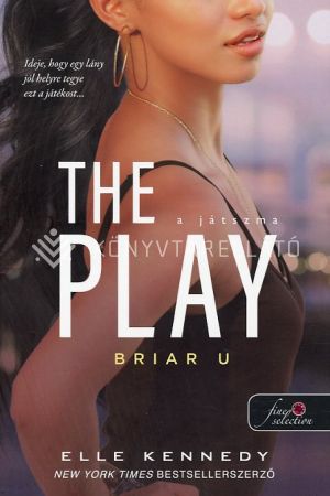 Kép: The Play - A játszma (Briar U 3.)