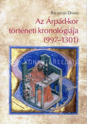 Kép: Az Árpád-kor történeti kronológiája (997-1301)