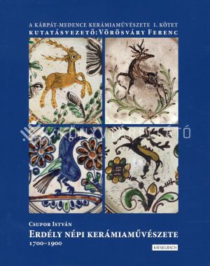 Kép: Erdélyi népi kerámia művészete 1700-1900 I. kötet  (új kiadás)