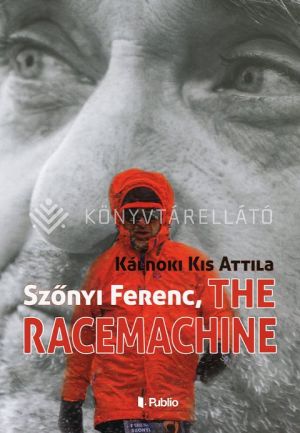 Kép: Szőnyi Ferenc, The Racemachine