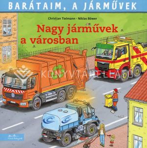 Kép: Nagy járművek a városban - Barátaim, a járművek 13.