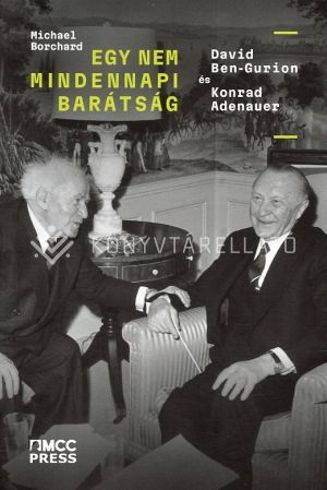 Kép: Egy nem mindennapi barátság - David Ben-Gurin és Konrad Adenauer