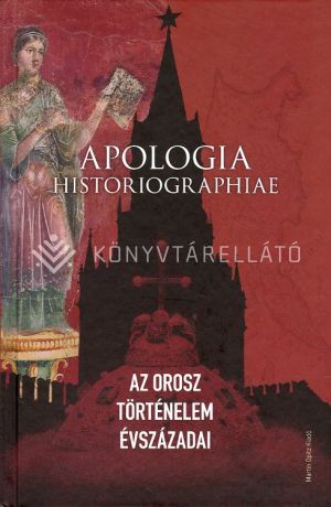 Kép: Apologia historiographiae. Az orosz történelem évszázadai
