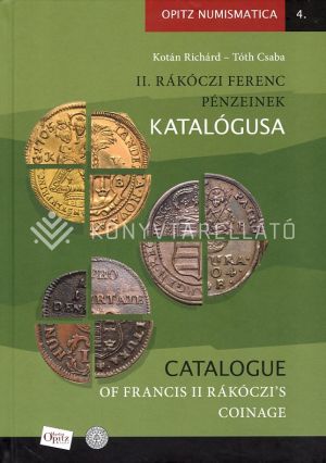 Kép: II. Rákóczi Ferenc pénzeinek katalógusa / Catalogue of Francis II Rákóczi’s coinage