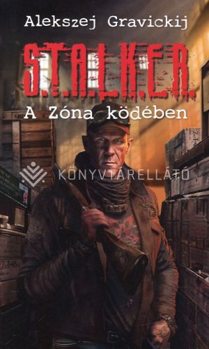 Kép: S.T.A.L.K.E.R. - A Zóna ködében