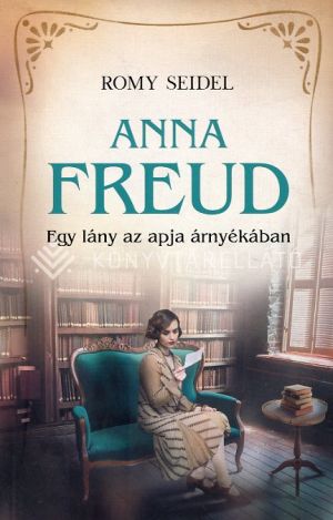 Kép: Anna Freud - Egy lány az apja árnyékában