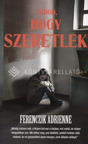 Kép: Tudod, hogy szeretlek