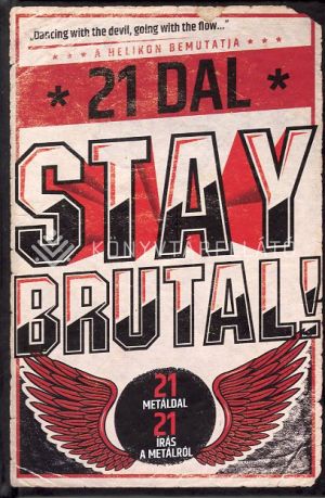 Kép: Stay Brutal! - 21 metáldal - 21 írás a metálról