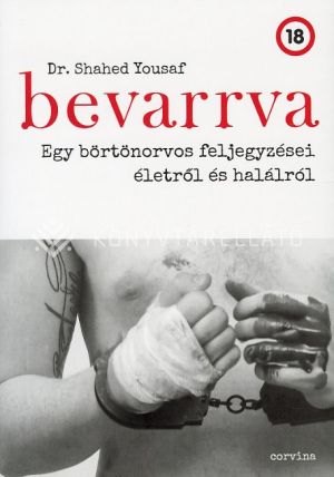 Kép: Bevarrva - Egy börtönorvos feljegyzései életről és halálról