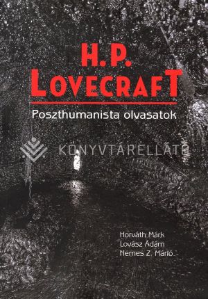 Kép: H. P. Lovecraft - Poszthumanista olvasatok