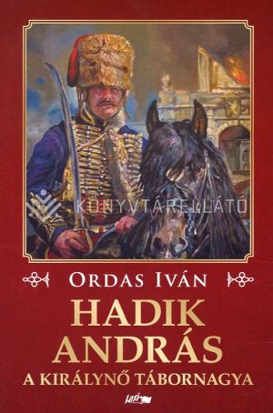 Kép: Hadik András - A királynő tábornagya