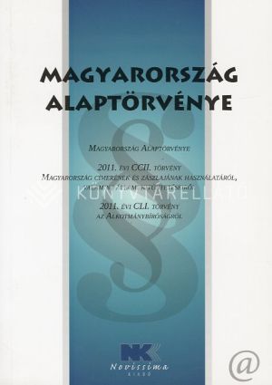 Kép: Magyarország Alaptörvénye. Hatályos: 2020. szeptember 3-tól