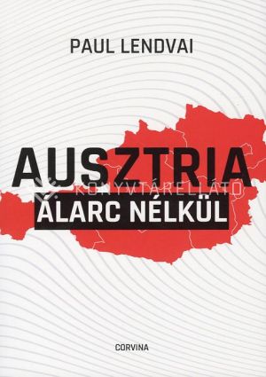 Kép: Ausztria álarc nélkül - Kritikus látlelet a korszakhatáron