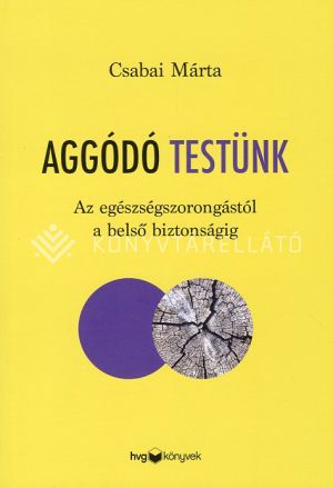 Kép: Aggódó testünk