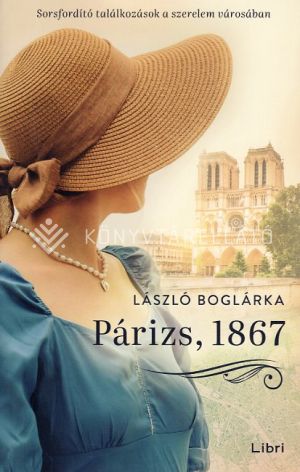 Kép: Párizs, 1867 - Sorsfordító találkozások a szerelem városában