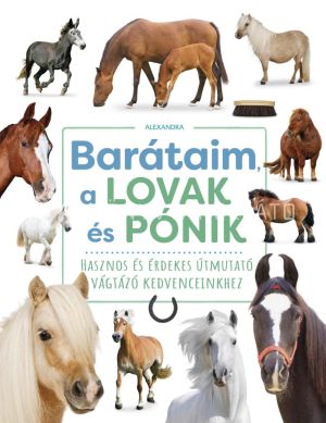 Kép: Barátaim, a lovak és pónik