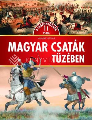 Kép: Magyar csaták tüzében