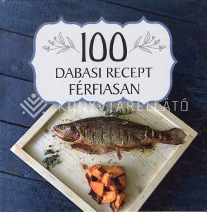 Kép: 100 dabasi recept férfiasan