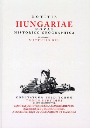 Kép: Notitia Hungariae novae historico geographica VII.