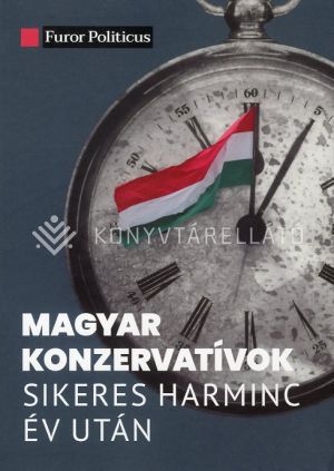 Kép: Magyar konzervatívok sikeres harminc év után