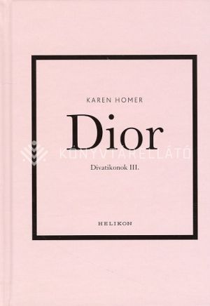 Kép: Dior - Divatikonok III.
