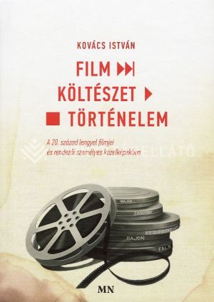 Kép: Film - költészet - történelem - A 20. század lengyel filmjei és rendezői személyes közelképekben