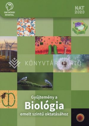 Kép: Gyűjtemény a BIOLÓGIA emelt szintű oktatásához 11-12.