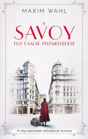 Kép: A Savoy 1. - Egy család felemelkedése