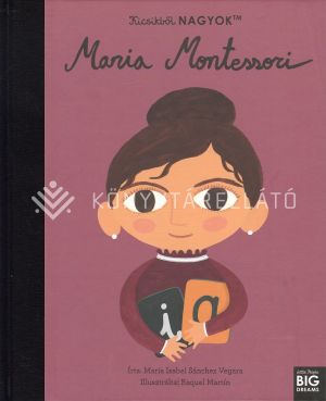 Kép: Maria Montessori - Kicsikbők nagyok