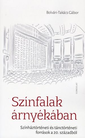 Kép: Színfalak árnyékában - Színháztörténeti és tánctörténeti források a 20. századból