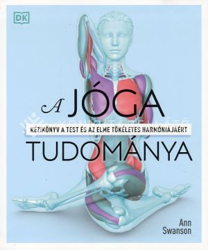 Kép: A jóga tudománya - Kézikönyv a test és az elme tökéletes harmóniájáért