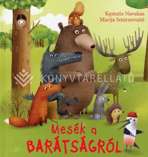 Kép: Mesék a barátságról