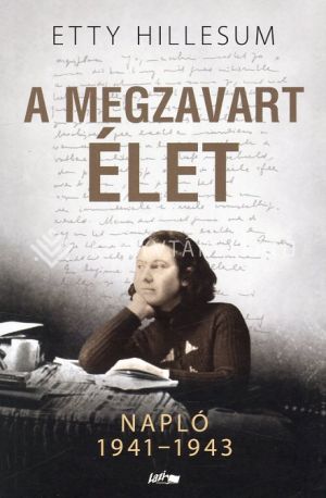 Kép: A megzavart élet - Napló 1941-1943