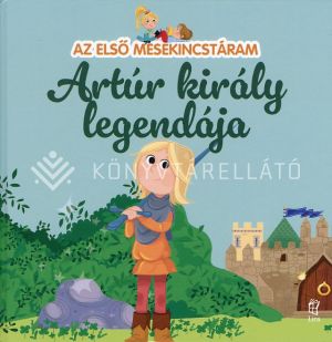 Kép: Artúr király legendája - Az első mesekincstáram 48.