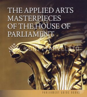 Kép: The Applied Arts Masterpieces of the House of Parliament - Az Országház iparművészeti remekei  (angol)