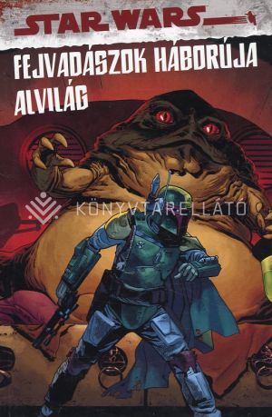 Kép: Star Wars: A fejvadászok háborúja - Alvilág (képregény)