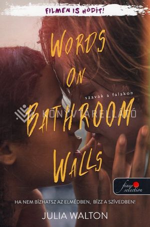 Kép: Words on Bathroom Walls - Szavak a falakon