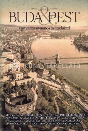 Kép: Buda & Pest - egy város zivataros századaiból