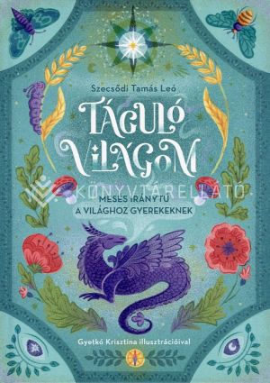 Kép: Táguló világom - Mesés iránytű a világhoz gyerekeknek