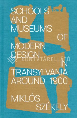 Kép: Schools and museums of modern design in Transylvania around 1900