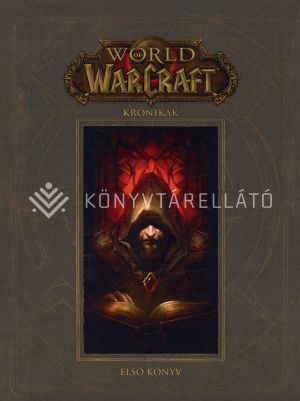 Kép: World of Warcraft: Krónikák - Első könyv