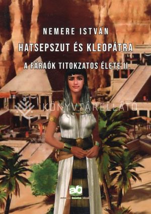 Kép: Hatsepszut és Kleopátra - A fáraók titokzatos élete II.